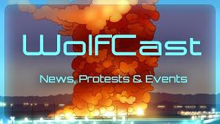 Wolf Cast - More fires in  LA Palisades, Bakersfield's people being deported,