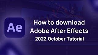 How To Install ADOBE AFTER EFFECTS FULL VERSION 2022 OCTOBER | Adobe After Effects Download 2022 OCT