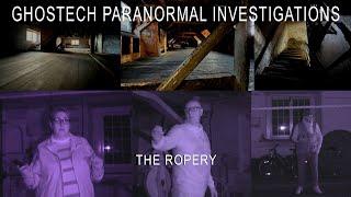 Ghostech Paranormal Investigations - Episode 150 - The Ropery HD