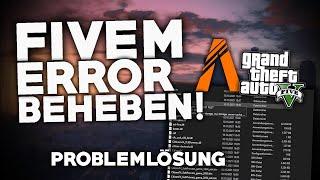 FIVEM: Diverse ERRORs beheben! | Problemlösung | Deutsch | 2024