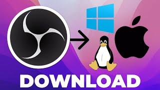 How To Get OBS Studio on Windows/Mac/Linux - Download OBS