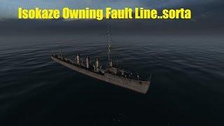 Isokaze Owning Fault Line channel and other things :)