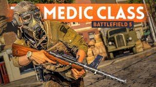 BATTLEFIELD 5: How To Play The Medic Class! (Tips and Tricks Guide)