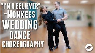 I'm a Believer Wedding Dance Choreography | "I'm a Believer" by the Monkees