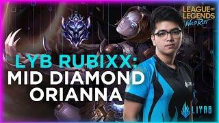 Wild Rift: Diamond Elo is Such a Headache | Orianna | Rubixx | Liyab Esports