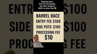 Being petty about them processing fees for a #barrelrace 