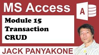 CMS Module 15 Part 1 Transaction CRUD - Microsoft Access