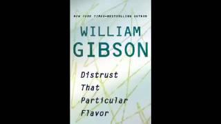 Distrust that Particular Flavor by William Gibson   Audiobook