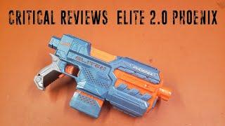 Critical Reviews - Nerf Elite 2.0 Phoenix