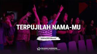 Harmony Praise - Terpujilah Nama-Mu