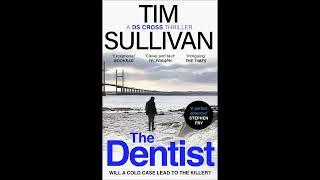 DS CROSS - THE DENTIST | TIM SULLIVAN (Chapter 1)