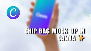 ⭐ GUIDE: Chip Bag Mock-up in Canva  Mini Tutorial | 2024