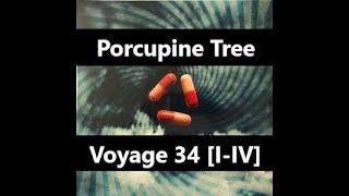 Porcupine Tree - Voyage 34 [Full Album]