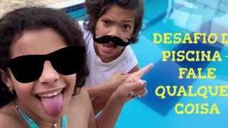 Desafio da piscina - Fale qualquer coisa