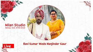 Live ! Wedding Ravi Kumar Weds Manjinder Kaur | Milan Studio Mahilpur  97796 90108