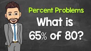 Percent Problems Using the Percent Equation (Finding the Part) | No Calculator | Math with Mr. J