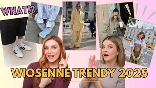 TRENDY WIOSNA 2025 | SERIO!? TO BĘDZIE MODNE