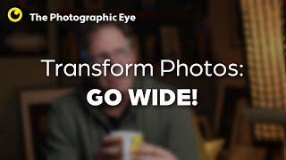 How To Use Wide Angle Lenses Effectively