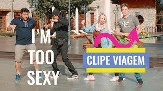 I'm Too Sexy - Clipe Viagem Europa - Equipe Sonho e Destino