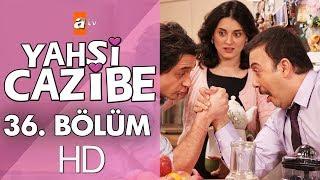 Yahşi Cazibe 36. Bölüm