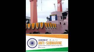 Launch of anti-submarine warfare shallow water crafts for Indian navy Build by CSL
