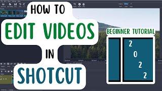 Shotcut Video Editor Tutorial 2022