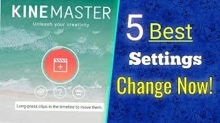 5 KineMaster Settings You Should Change Right Now!