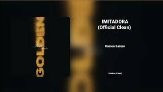 Romeo Santos - Imitadora (Official Clean Version)