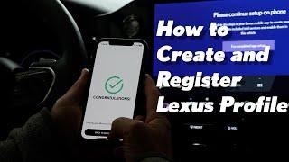 Creating & Registering Lexus Profile