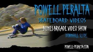 BONES BRIGADE VIDEO SHOW CH. 7 DOWNHILL SLIDE