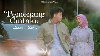 JANNA x RAHM - PEMENANG CINTAKU | Offical Music Video