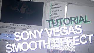 SONY VEGAS TUTORIAL | Smooth Effect | [AE INSPIRED]