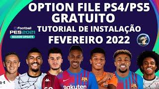 PES2021 SUPER OPTION FILE COMPLETO E GRATUITO (PS4/PS5) FEVEREIRO TEMPORADA 2022 100% ATUALIZADO!!!