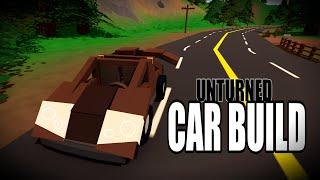 How to build an Awesome looking Car - Car build series #1 - Unturned 3.13.10.0