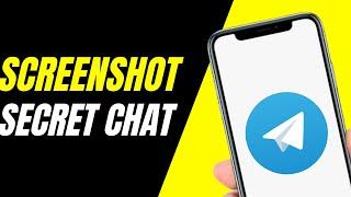 How To Take A Screenshot In Telegram Secret Chat