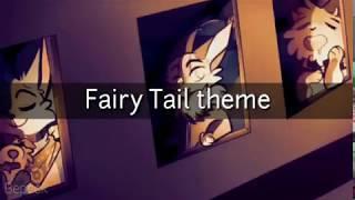 ~animator tribute•Fairy Tail theme{Remix}•~