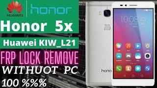 Huawei Honor 5x |KIW-L21| FRP Bypass /Google Lock Bypass Without PC New Method By |TECH HOUSE FRP|