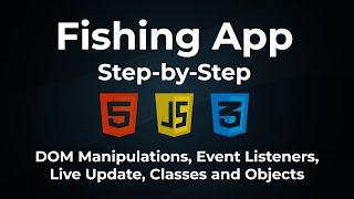 JavaScript DOM Manipulations and Events - Fishing App