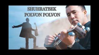 SHUHRATBEK POLVON POLVON