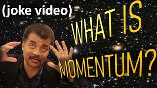 What Is Momentum? (joke video)