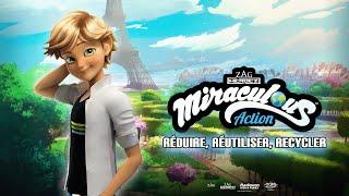 MIRACULOUS |  ACTION - Réduire, Réutiliser, Recycler ️ | L'atelier d'Adrien