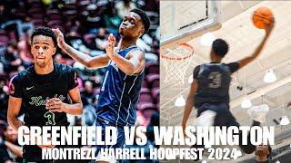 GREENFIELD VS WASHINGTON!!! MONTREZL HARRELL HOOPFEST 2024!!!