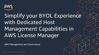 Simplify your BYOL Experience with Dedicated Host Management Capabilities in AWS License Manager