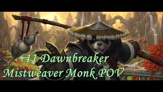 ++11 Dawnbreaker - Mistweaver Monk POV (Hybrid Playstyle) - Patch 10.0.5 - WoW: The War Within