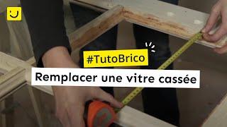 TUTO Remplacer une vitre cassée