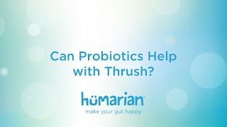 Can Probiotics help with Thrush?