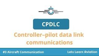 Controller–pilot data link communications (CPDLC)