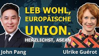 EU stirbt, ASEAN boomt: Eine Autopsie.