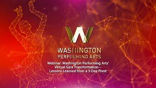 Webinar: Washington Performing Arts' Virtual Gala Transformation-Lessons Learned from a 3-Day Pivot