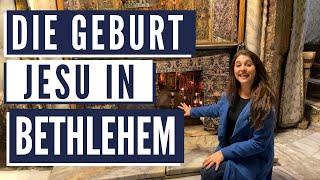 BETRETEN DES ORTS, WO JESUS GEBOREN WURDE! (Lass uns Bethlehem kennenlernen!)